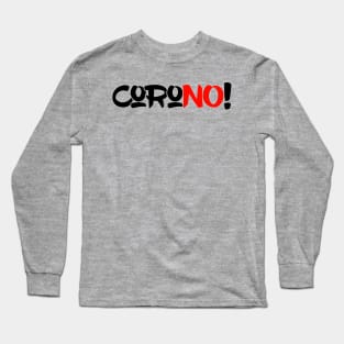 Corono! Long Sleeve T-Shirt